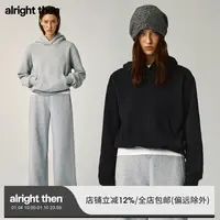 alright then100%棉宽松微落肩连帽套头加绒卫衣