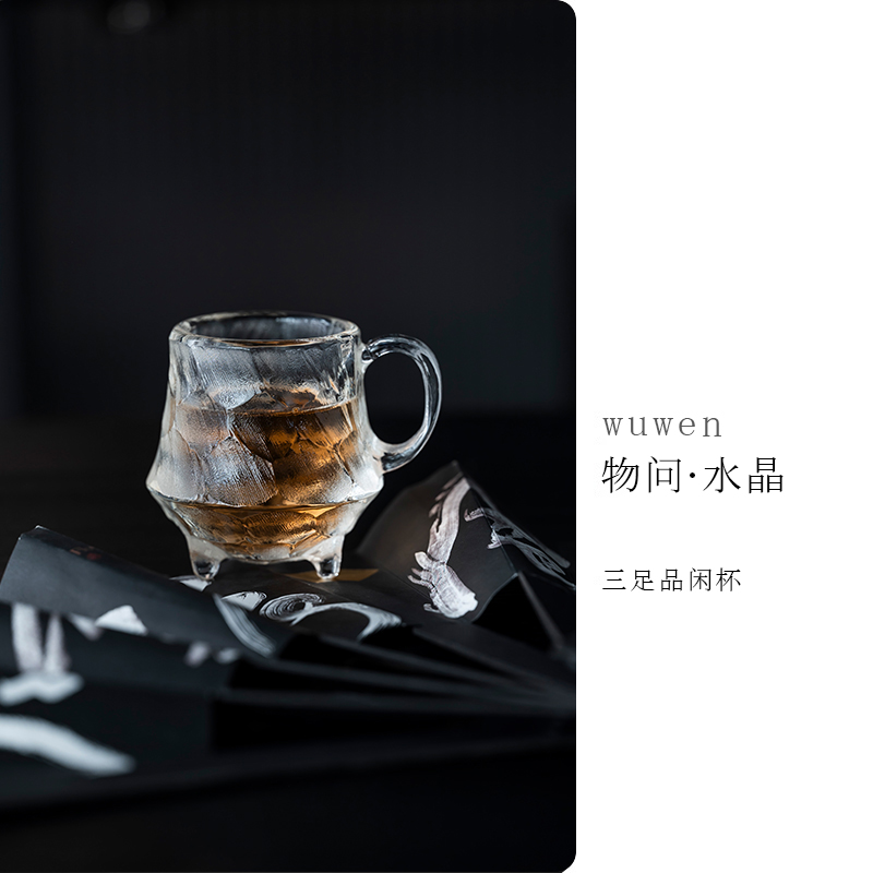 物问水晶三足茶杯带手把透明主人杯品闲耐热闻香杯中式单个杯子